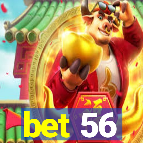 bet 56